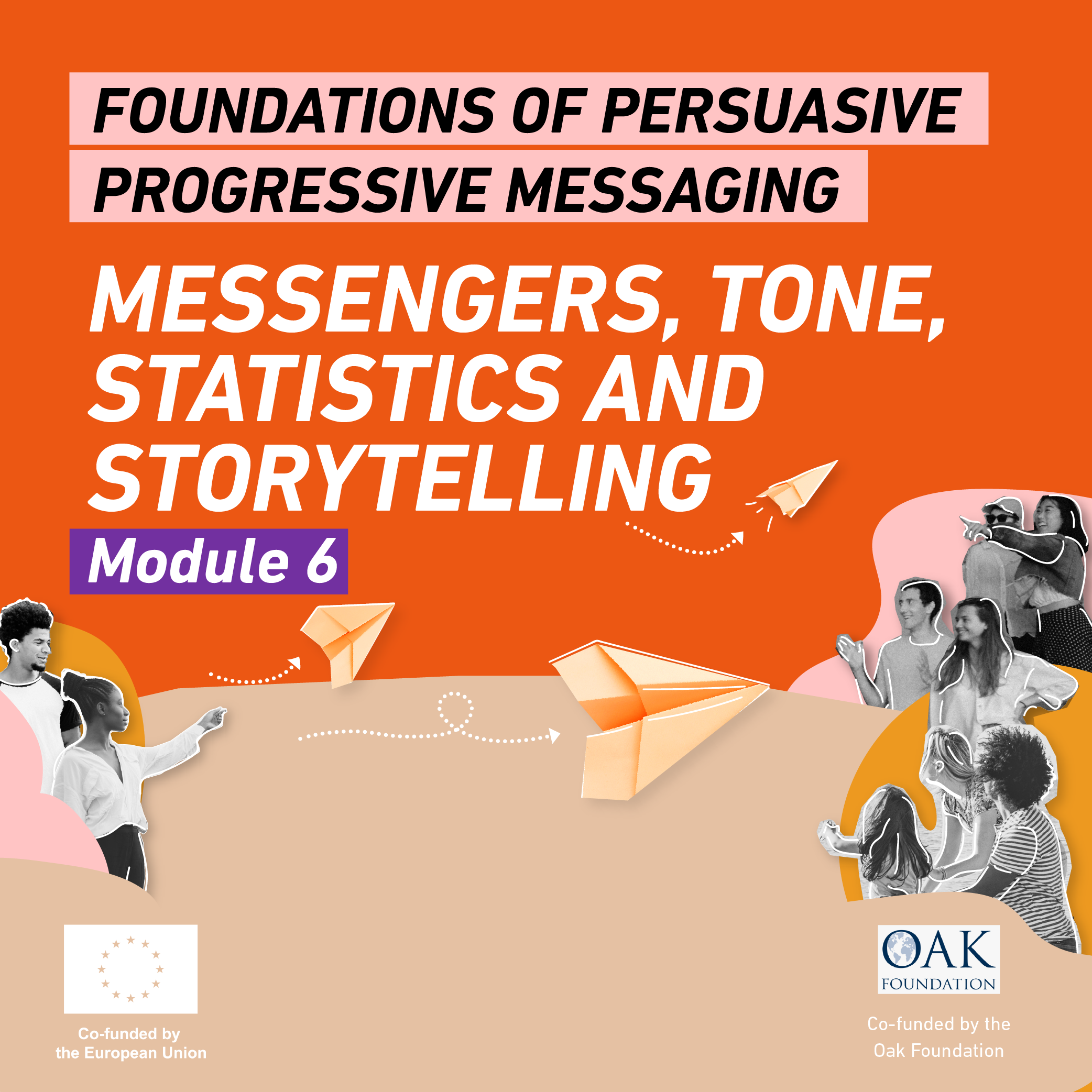 Foundations of Persuasive Progressive Messaging - Module 6 of 7: Messengers, tone, statistics and storytelling LIB007